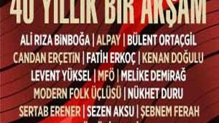 40 Yıllık Bir Akşama hazır olun