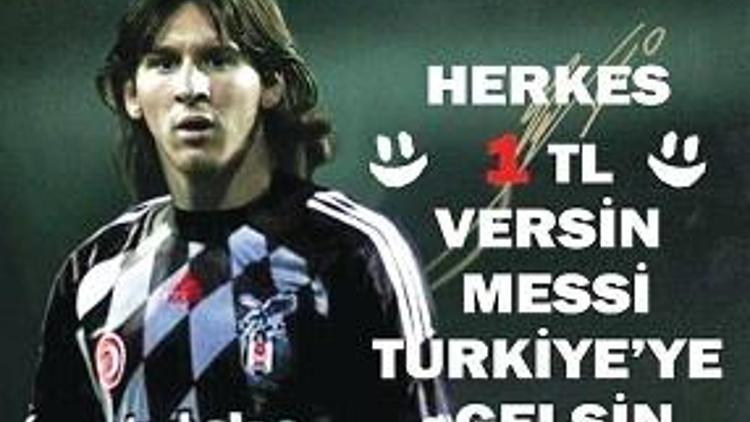 1 TL verin, Messi Beşiktaş’a gelsin