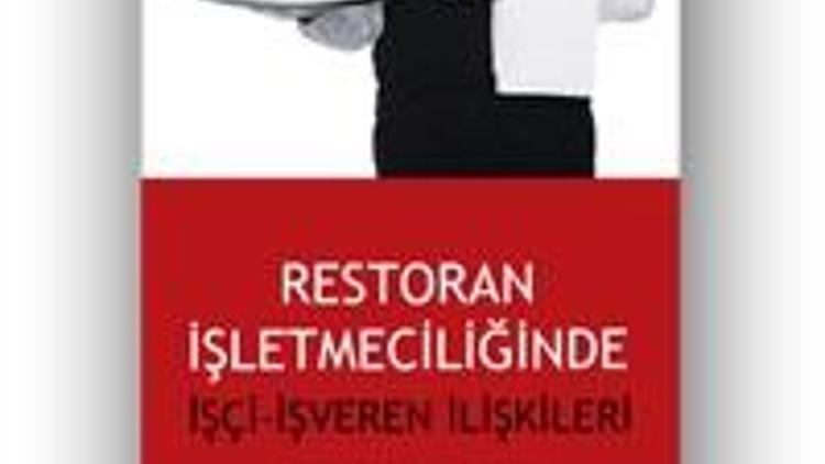 Ramazan Bingöl / Restoran İşletmelerinde İşçi-İşveren İlişkileri