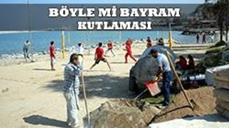 Önce plajı temizle sonra voleybol oyna