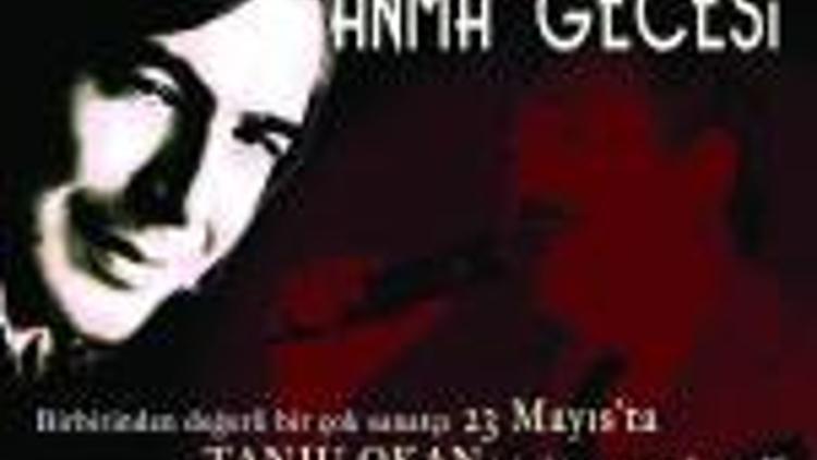 23 MAYIS: Tanju Okan anma gecesi