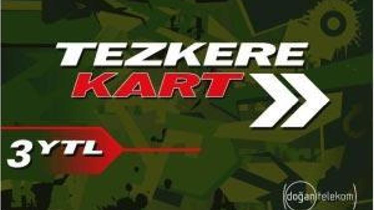 Askerlerin özlemi Tezkere Kart ile bitiyor