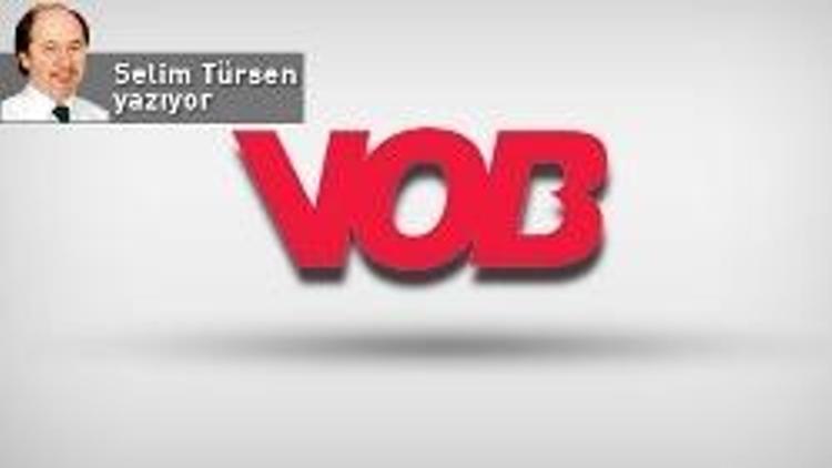 VOB’u taşıma çabasının perde arkası