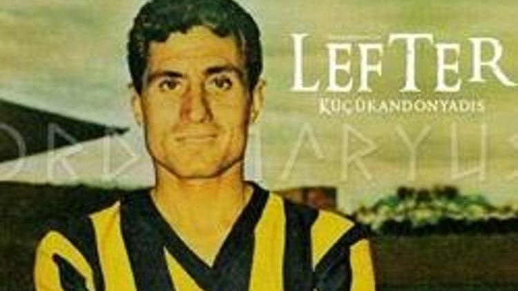 Lefter Küçükandonyadis unutulmayacak