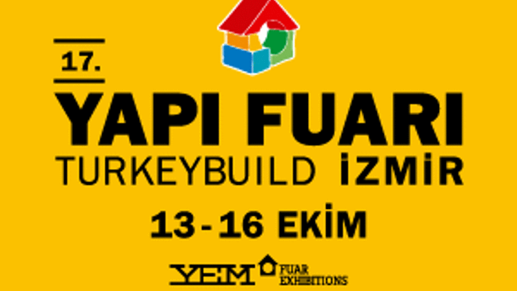 17. Yapı Fuarı- Turkeybuild İzmir açılıyor