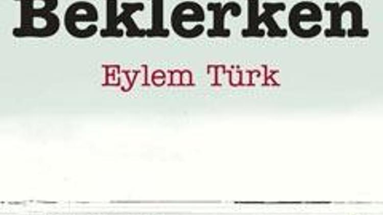 Beklerken / Eylem Türk