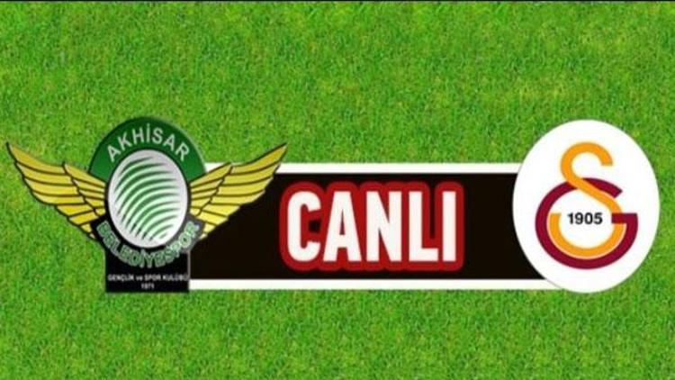 Akhisar Belediyespor - Galatasaray (Saat 20.00de)