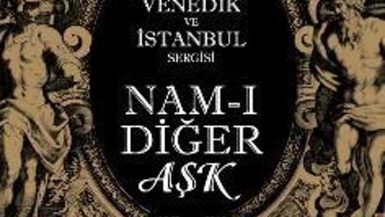 Venedik ve İstanbul; Nam-ı Diğer Aşk