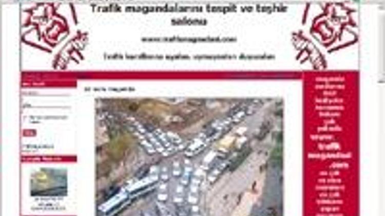 Trafik magandaları her gün teşhir ediliyor