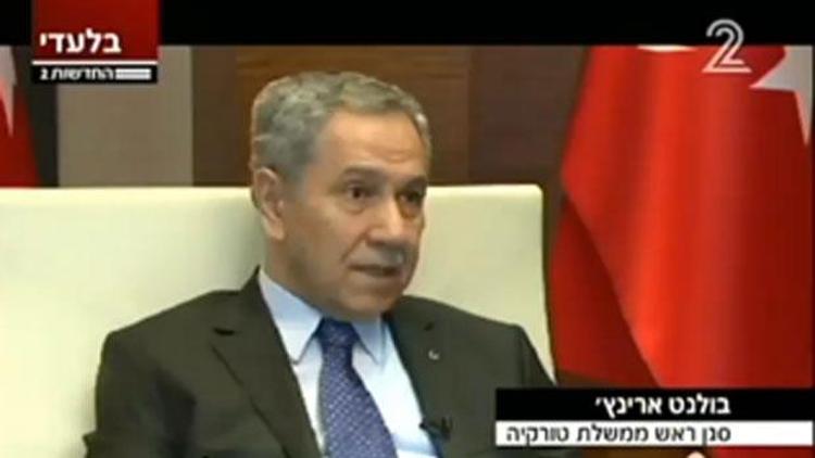 Başbakan Yardımcısı Bülent Arınçtan İsrail televizyonuna önemli açıklamalar