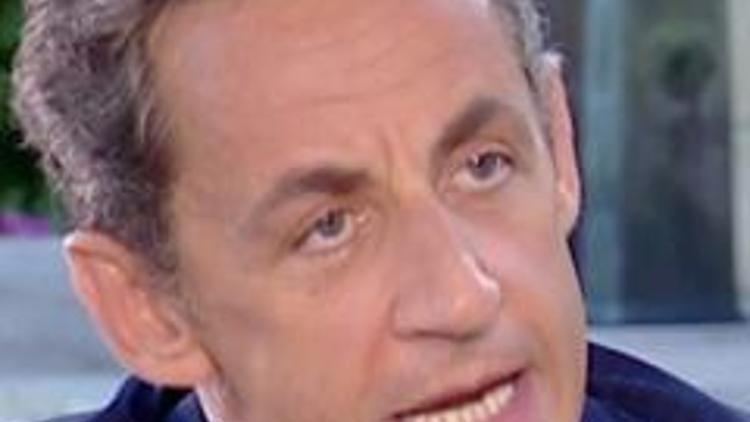 Sarkozy: Bana bunlarla gelmeyin