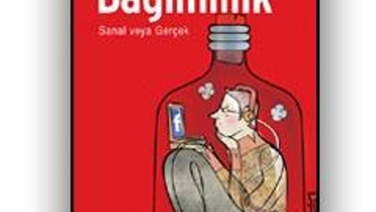 Bağımlılık  / Prof. Dr. Nevzat Tarhan ve Uzman Dr. Serdar Nurmedov