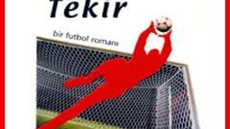 Bir futbol romanı Büyücü Tekir