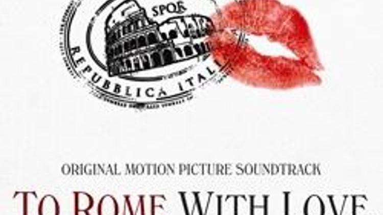 To Rome With Love / Roma’dan Sevgilerle