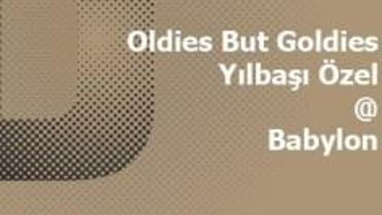 OLDIES BUT GOLDIES YILBAŞI ÖZEL “3D PARTY”