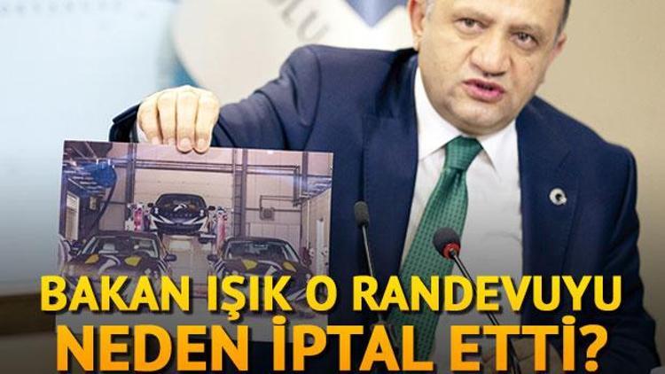 Bakan Işık o randevuyu neden iptal etti