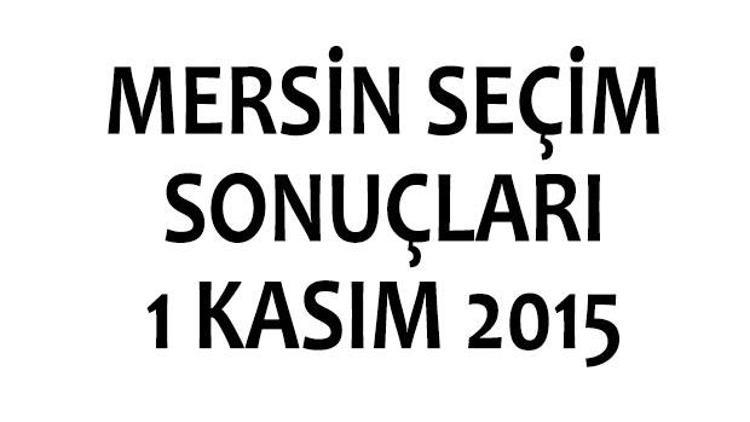 Mersin seçim sonuçları 1 Kasım 2015 (milletvekili listeleri)