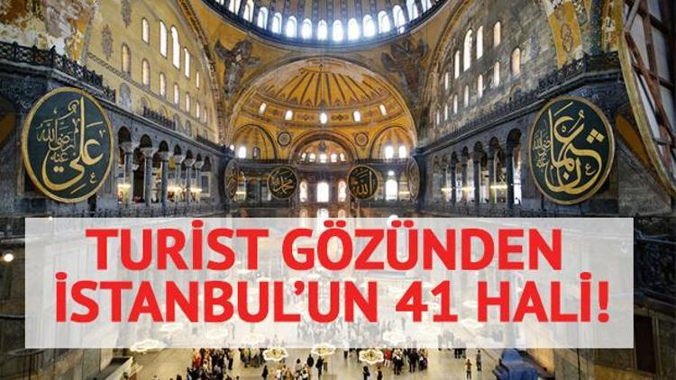 Turist gözünden İstanbulun 41 güzelliği