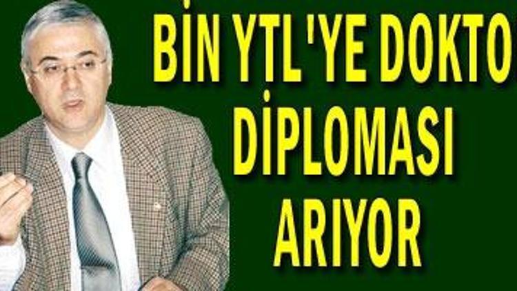 Bin YTL’ye doktor diploması arıyor