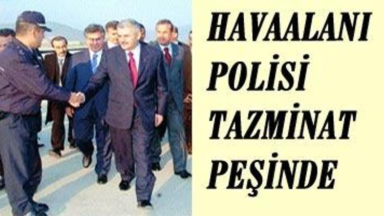 Havaalanı polisi tazminat peşinde