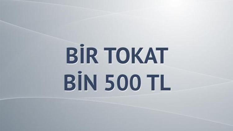 Bir tokat bin 500 TL