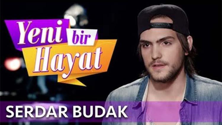 Yeni Bir Hayat yarışmacısı Serdar Budak kimdir