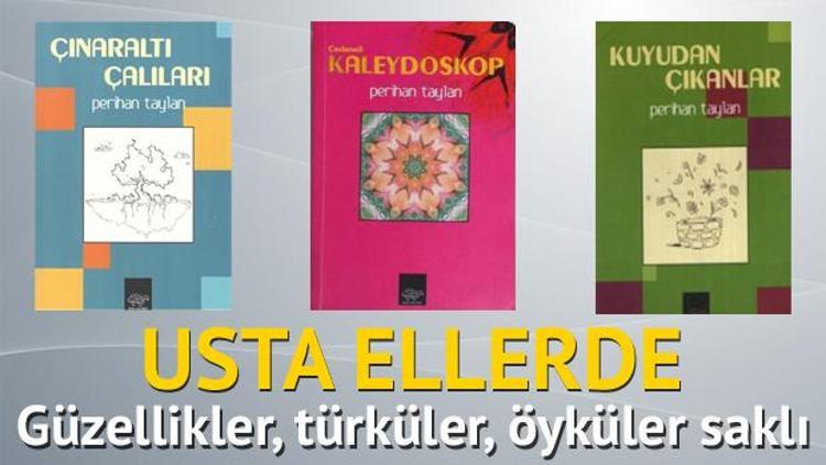 Usta ellerde güzellikler türküler öyküler saklı