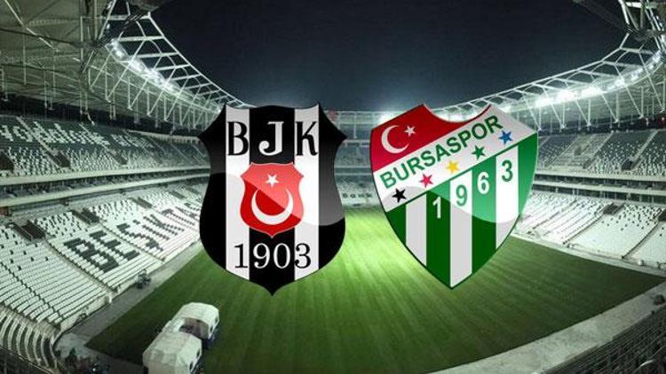 Beşiktaş Bursaspor maçı saat kaçta