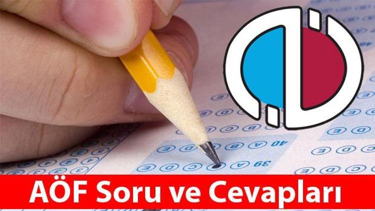 AÖF sınav soruları ve cevapları yayınlandı