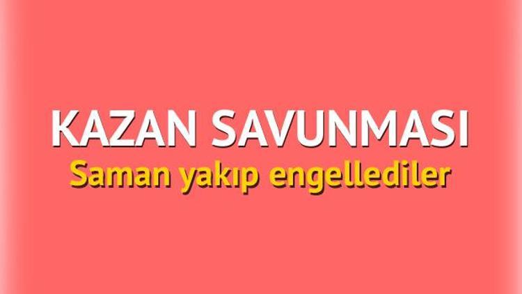 Başkentte Kazan savunması