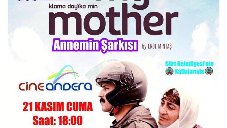 Annemin Şarkısı filminin ikinci galası Siirtte yapılacak