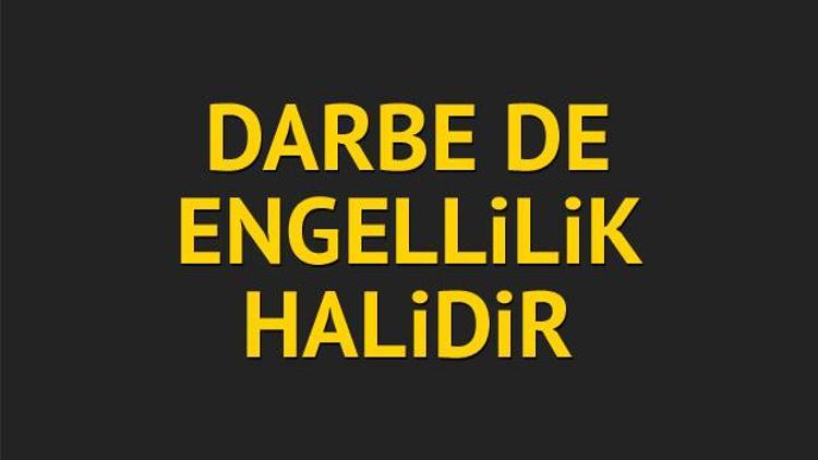 Darbe de engellilik halidir