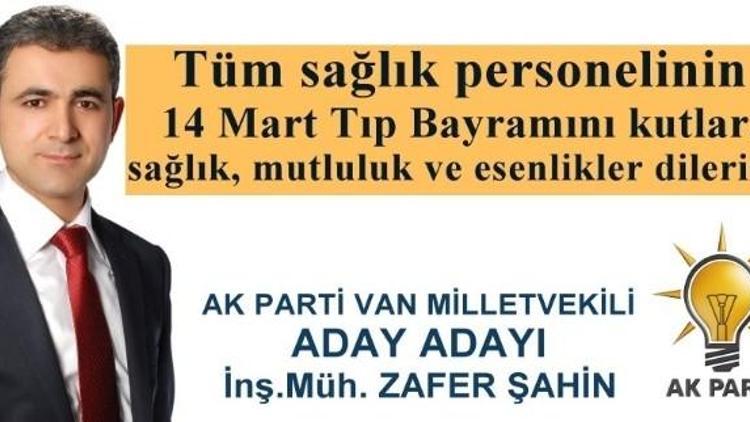 AK Parti Van Milletvekili Aday Adayı Şahin’den, 14 Mart Tıp Bayramı Mesajı