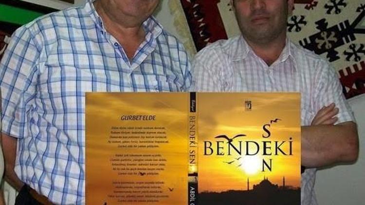 Gurbetçi Eskişehirli Şair Abdil Göktekin’inin ’’Bendeki Sen’’ Şiir Kitabı Yayımlandı