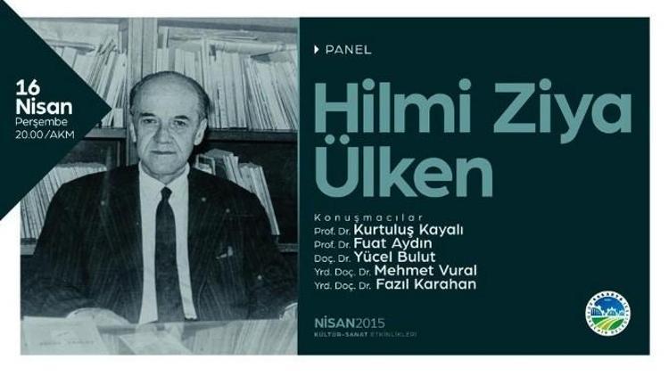 ‘Hilmi Ziya Ülken’ Paneli AKM’de Gerçekleştirilecek