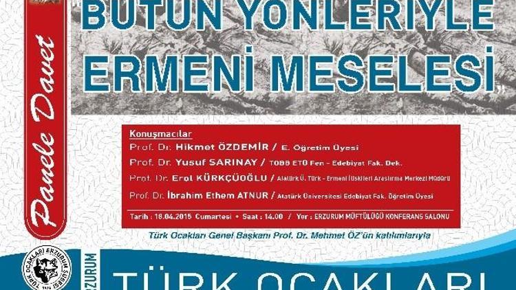 Türk Ocakları Erzurum Şubesi’nden “Bütün Yönleriyle Ermeni Meselesi” Paneline Davet