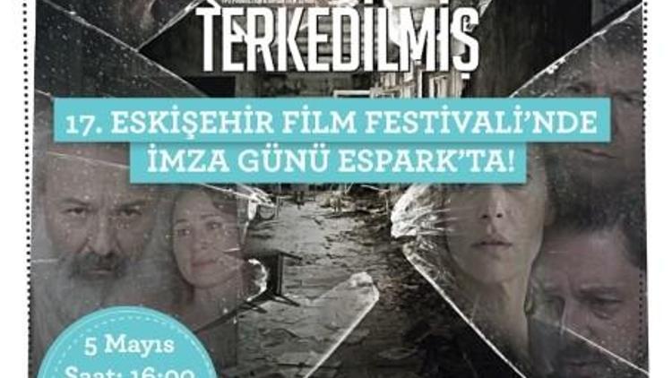 Terkedilmiş’ Filminin Anadolu Galası Eskişehir’de