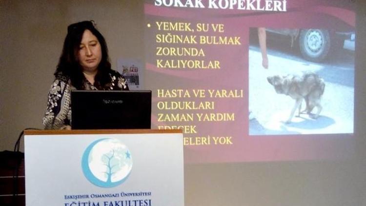 ESOGÜ’de ‘Sokak Hayvanları Ve Biz’ Konferansı