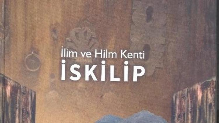 ’İlim Ve Hilm Kenti İskilip’ Adlı Kitap Yayınlandı