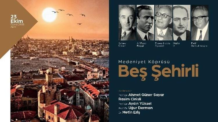 ’Beş Şehirli’ AKM’de Konuşulacak