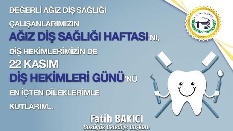 Başkan Bakıcı’nın Diş Hekimleri Günü Mesajı