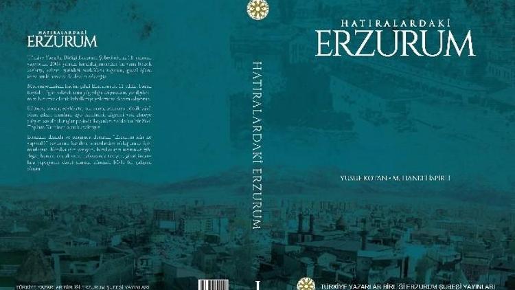 “Hatıralardaki Erzurum” Kitabı