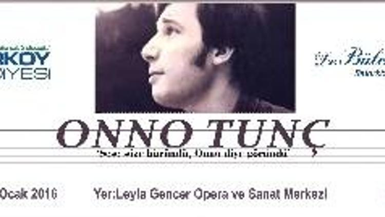 Onno Tunç Ölümünün 20. Yılında Bakırköy’de Anılacak