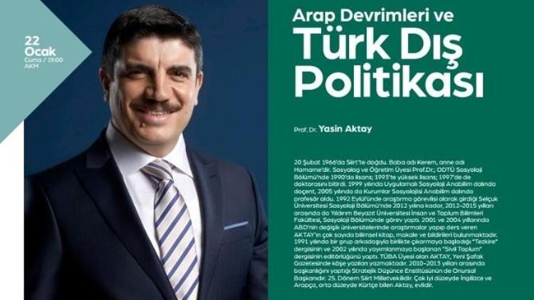 AKM’de Türk Dış Politikası Konuşulacak