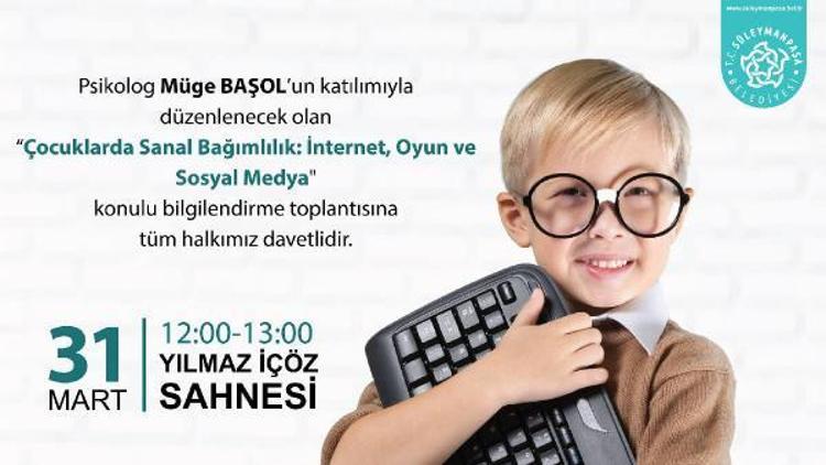 Ailelere “Çocuklarda Sanal Bağımlılık, İnternet, Oyun ve Sosyal Medya” bilgilendirmesi yapılacak