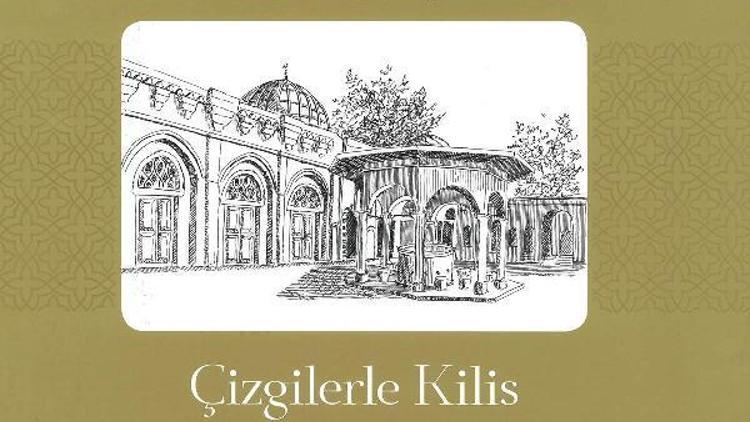 Kilis Valiliğinden Çizgilerle Kilis kitabı