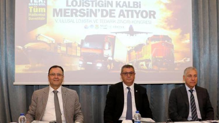 Lojistiğin kalbi Mersinde atacak