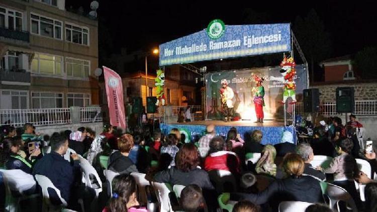 Edirne’de Ramazan eğlenceleri başladı