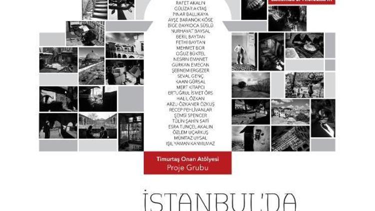 Geleceğe direnen İstanbul Hanları, fotoğraf sergisine konu oldu