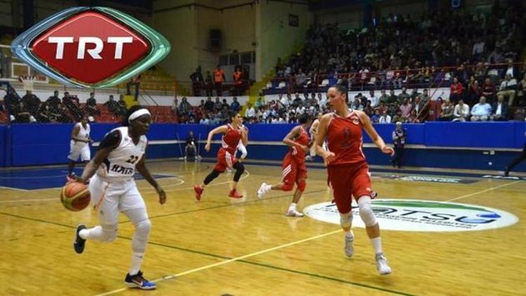 Kadınlar Basketbol Ligi, TRTde yayınlanacak